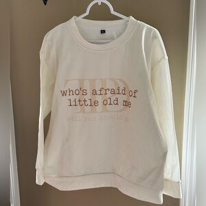 Who is afraid of little old me? Crewneck